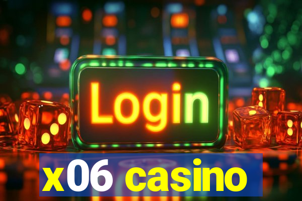 x06 casino